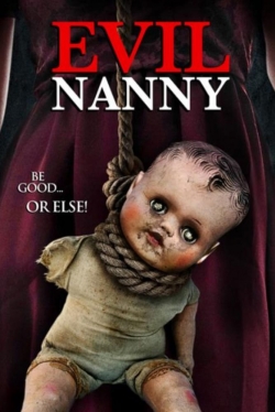 Watch free Evil Nanny movies online