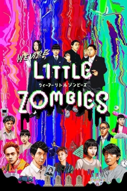 Watch free We Are Little Zombies movies online