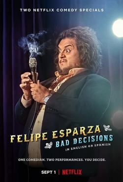 Watch free Felipe Esparza: Bad Decisions movies online