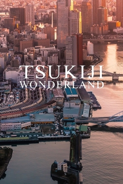 Watch free Tsukiji Wonderland movies online