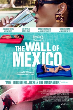 Watch free The Wall of Mexico movies online