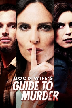 Watch free Good Wife's Guide to Murder movies online