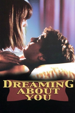 Watch free Dreaming About You movies online