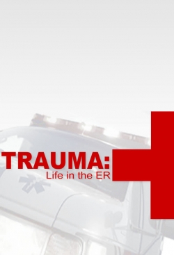 Watch free Trauma: Life in the E.R. movies online