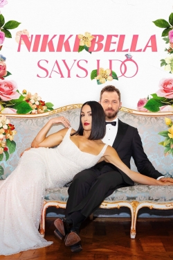 Watch free Nikki Bella Says I Do movies online