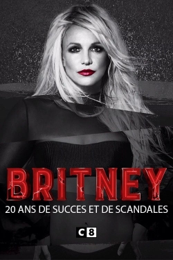 Watch free Britney Spears, 20 ans de succès et de scandales movies online