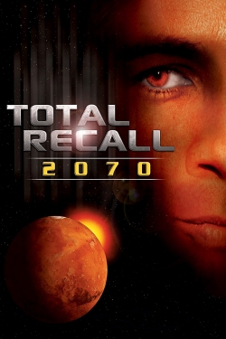 Watch free Total Recall 2070 movies online