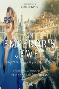 Watch free An emperor's jewel - The making of the Bulgari Hotel Roma movies online