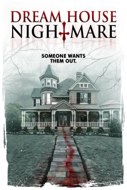 Watch free Dream House Nightmare movies online