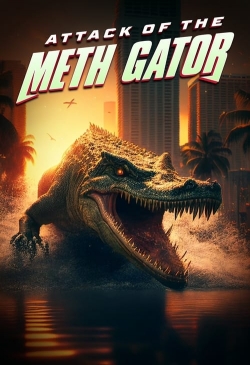 Watch free Attack of the Meth Gator movies online