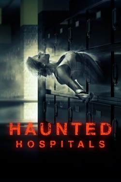 Watch free Haunted Hospitals movies online