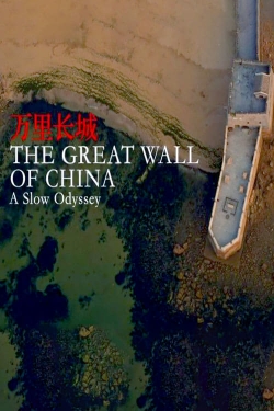 Watch free A Slow Odyssey: The Great Wall of China movies online