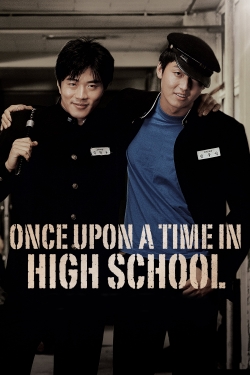 Watch free Once Upon a Time in High School movies online