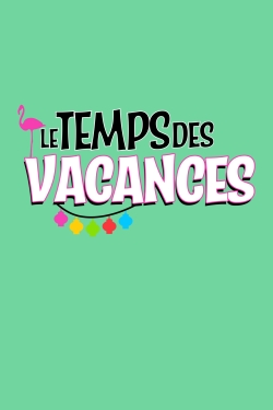 Watch free Le temps des vacances ! movies online