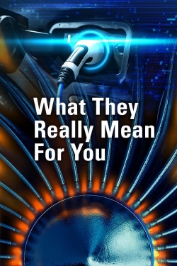 Watch free What They Really Mean For You movies online