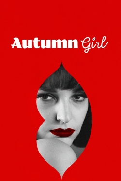 Watch free Autumn Girl movies online