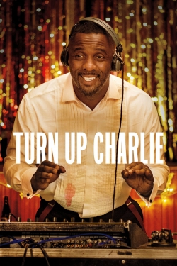 Watch free Turn Up Charlie movies online