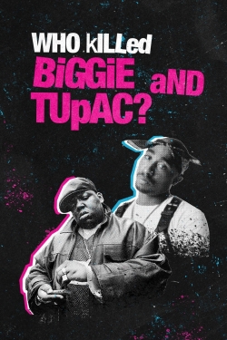 Watch free Who Killed Biggie and Tupac? movies online