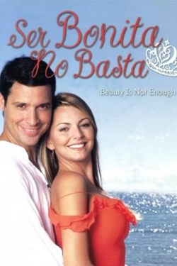 Watch free Ser Bonita No Basta movies online