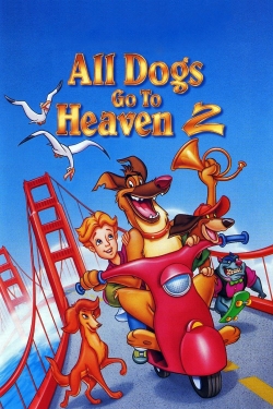 Watch free All Dogs Go to Heaven 2 movies online