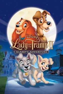 Watch free Lady and the Tramp II: Scamp's Adventure movies online