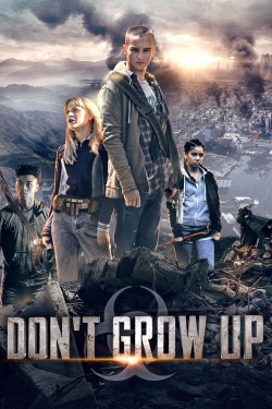 Watch free Don't Grow Up movies online