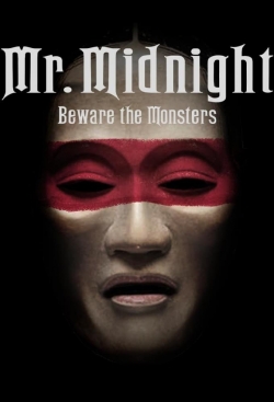 Watch free Mr. Midnight: Beware the Monsters movies online