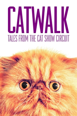 Watch free Catwalk: Tales from the Catshow Circuit movies online