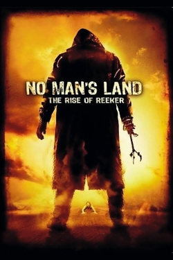 Watch free No Man's Land: The Rise of Reeker movies online