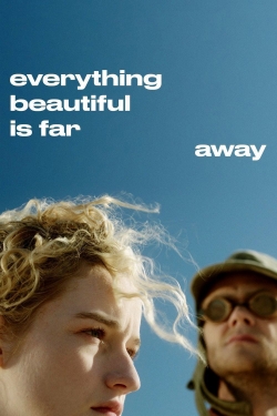 Watch free Everything Beautiful Is Far Away movies online