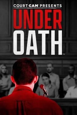 Watch free Court Cam Presents Under Oath movies online