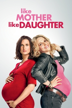 Watch free Like Mother, Like Daughter movies online