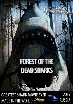 Watch free Forest of the dead sharks movies online