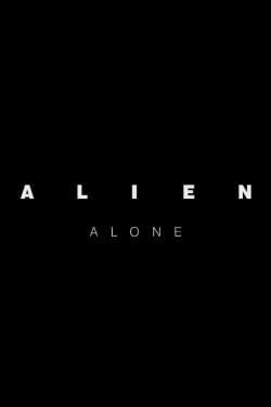 Watch free Alien: Alone movies online