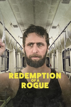 Watch free Redemption of a Rogue movies online