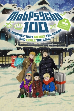 Watch free Mob Psycho 100 II: The First Spirits and Such Company Trip - A Journey that Mends the Heart and Heals the Soul movies online