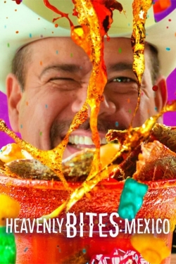 Watch free Heavenly Bites: Mexico movies online