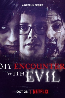 Watch free My Encounter with Evil movies online