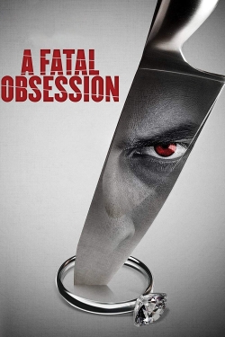 Watch free A Fatal Obsession movies online