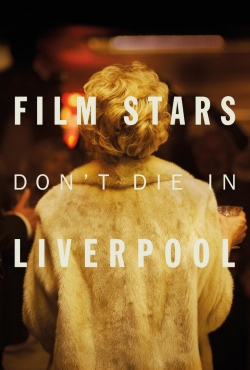 Watch free Film Stars Don't Die in Liverpool movies online