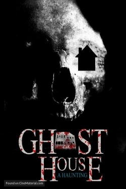 Watch free Ghost House: A Haunting movies online