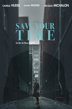 Watch free Save Your Time movies online