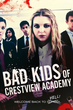 Watch free Bad Kids of Crestview Academy movies online