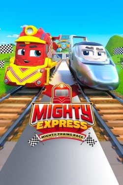 Watch free Mighty Express: Mighty Trains Race movies online