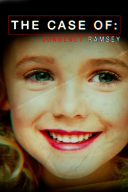 Watch free The Case of: JonBenét Ramsey movies online