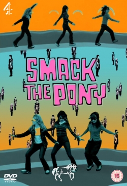 Watch free Smack the Pony movies online