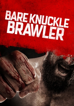 Watch free Bare Knuckle Brawler movies online