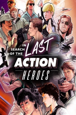 Watch free In Search of the Last Action Heroes movies online