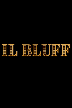 Watch free Il Bluff movies online