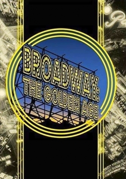 Watch free Broadway: The Golden Age, by the Legends Who Were There movies online